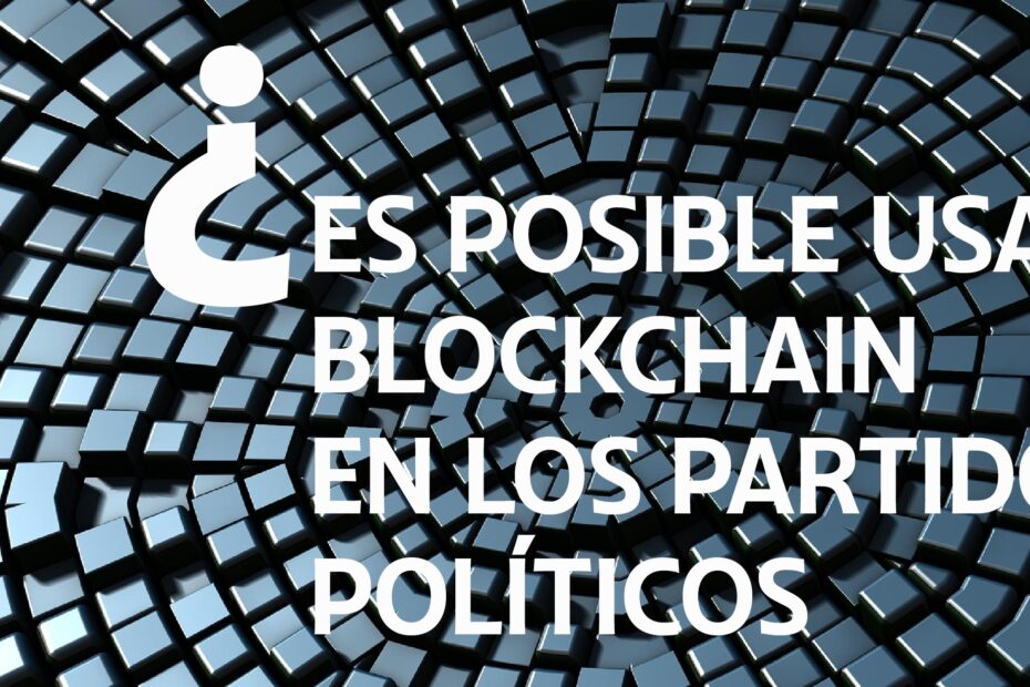 blockchain partidos politicos