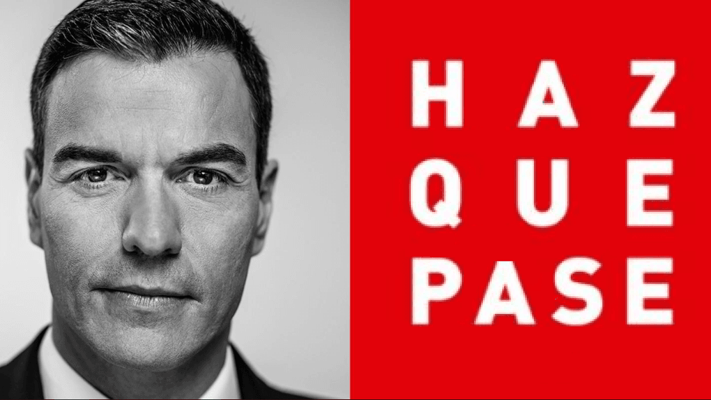 Pedro Sánchez- Haz que pase