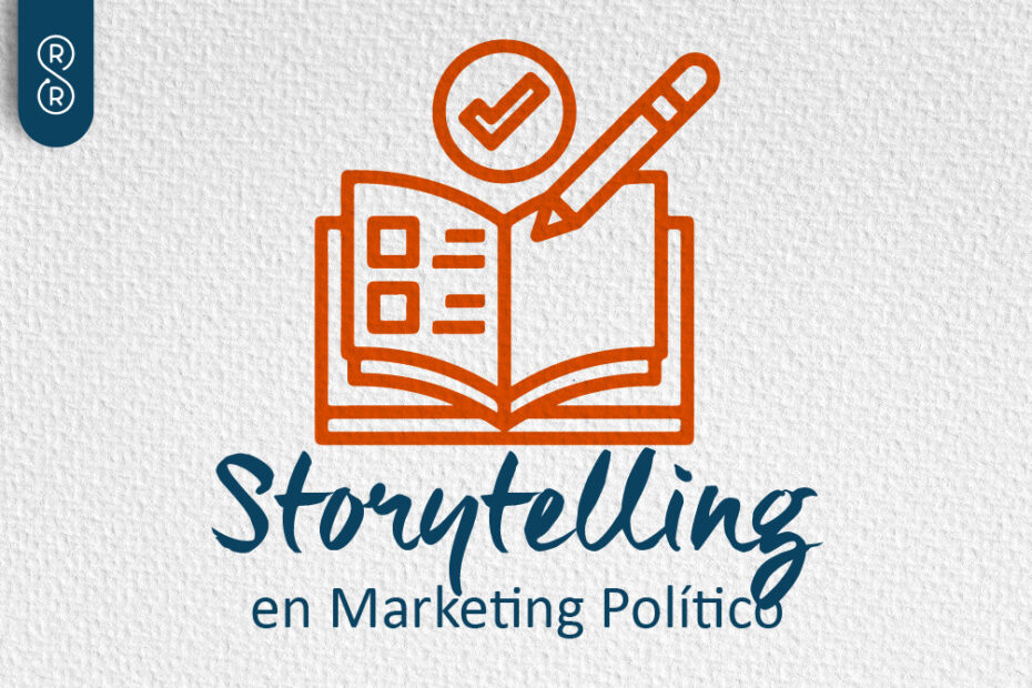 Storytelling: La clave para una comunicación política efectiva