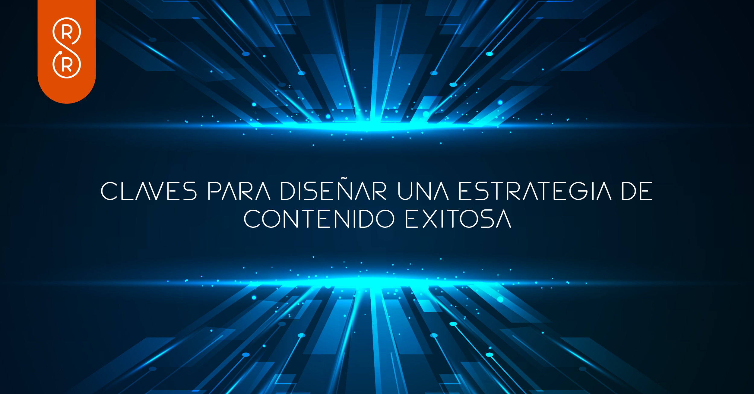 claves para diseñar una estrategia de contenido exitosa